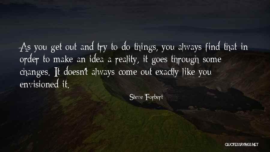Forbert Steve Quotes By Steve Forbert Forbert Steve Quotes By Steve Forbert