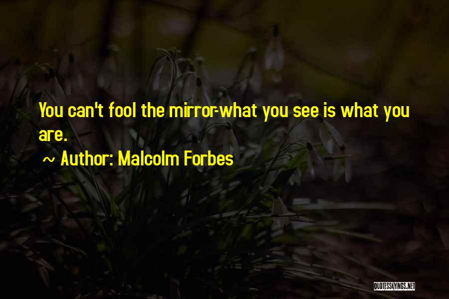 Forbes Quotes By Malcolm Forbes