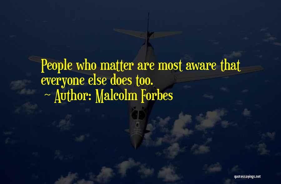 Forbes Quotes By Malcolm Forbes