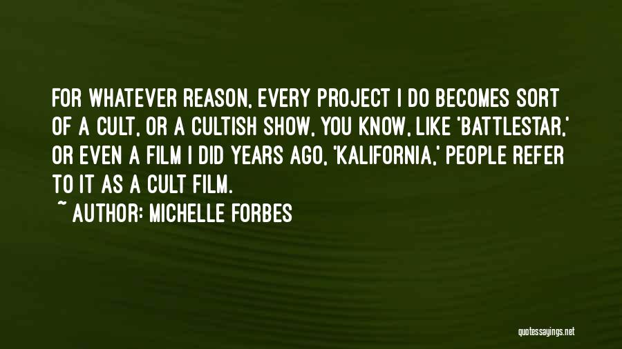 Forbes Quotes By Michelle Forbes