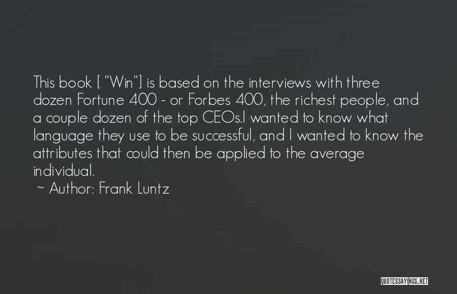Forbes Richest Quotes By Frank Luntz