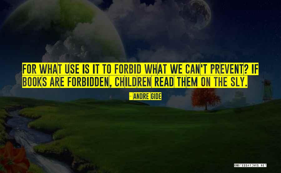 Forbidden Books Quotes By Andre Gide Forbidden Books Quotes By Andre Gide