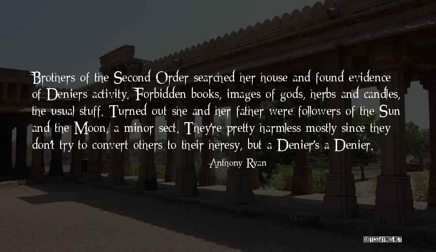 Forbidden Books Quotes By Anthony Ryan Forbidden Books Quotes By Anthony Ryan