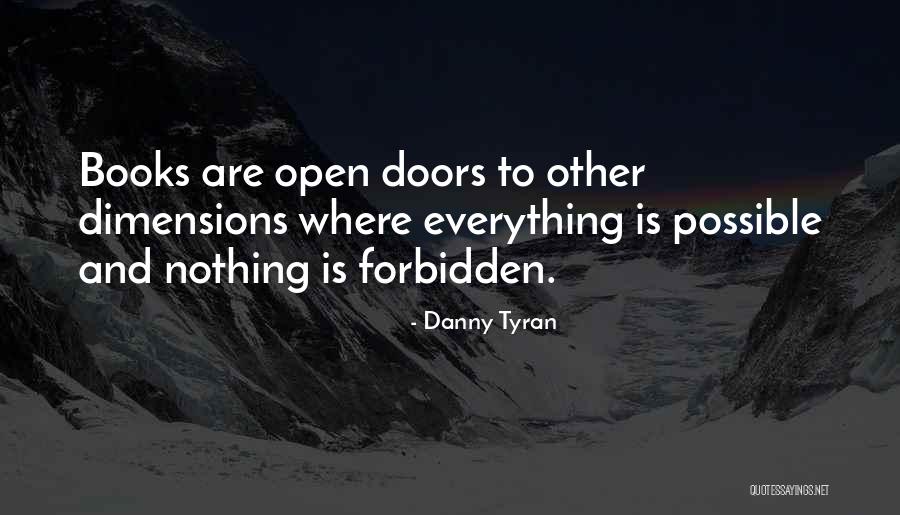 Forbidden Books Quotes By Danny Tyran Forbidden Books Quotes By Danny Tyran