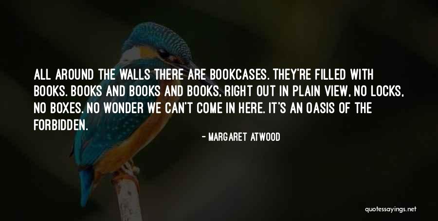 Forbidden Books Quotes By Margaret Atwood Forbidden Books Quotes By Margaret Atwood