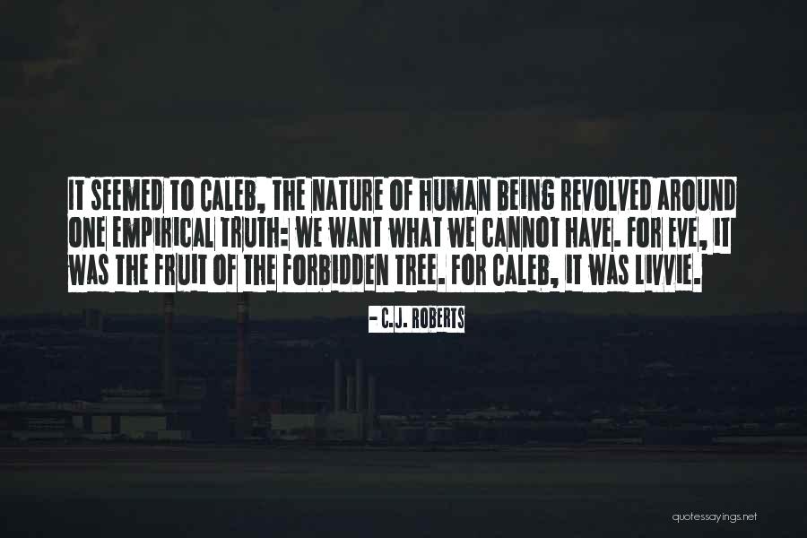 Forbidden Fruit Quotes By C.J. Roberts Forbidden Fruit Quotes By C.J. Roberts