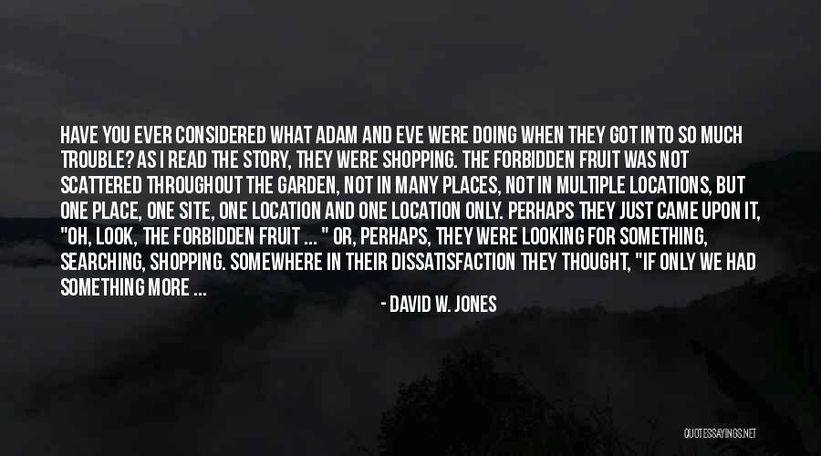Forbidden Fruit Quotes By David W. Jones Forbidden Fruit Quotes By David W. Jones