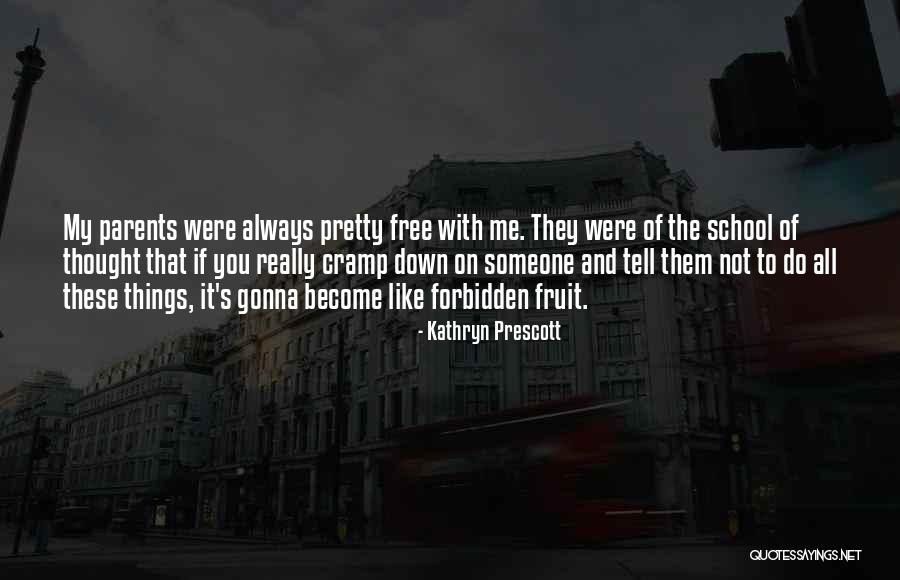Forbidden Fruit Quotes By Kathryn Prescott Forbidden Fruit Quotes By Kathryn Prescott