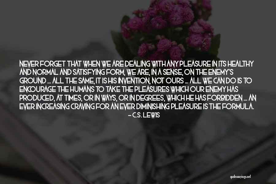 Forbidden Pleasure Quotes By C.S. Lewis Forbidden Pleasure Quotes By C.S. Lewis