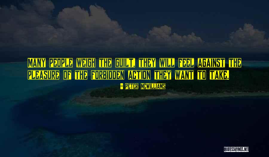Forbidden Pleasure Quotes By Peter McWilliams Forbidden Pleasure Quotes By Peter McWilliams