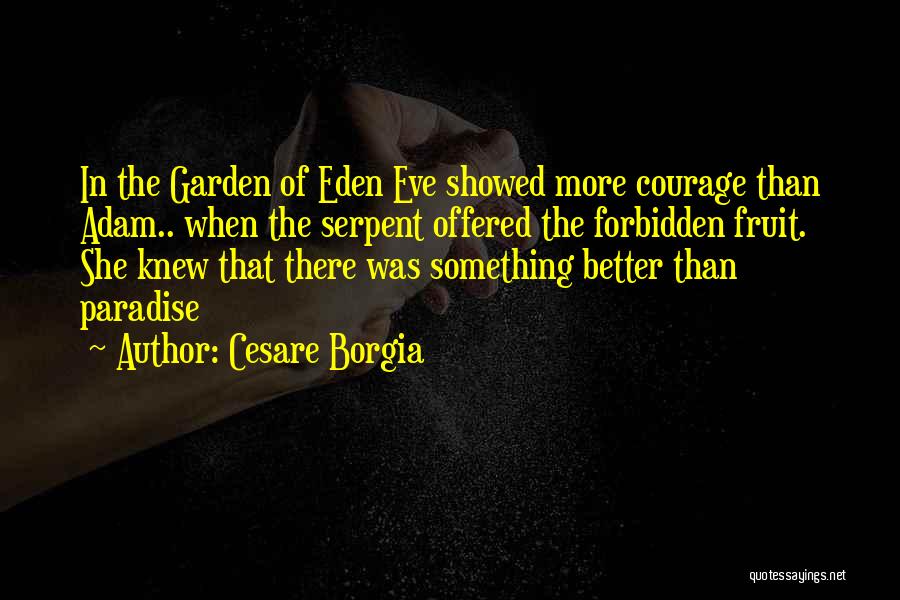 Forbidden Quotes By Cesare Borgia