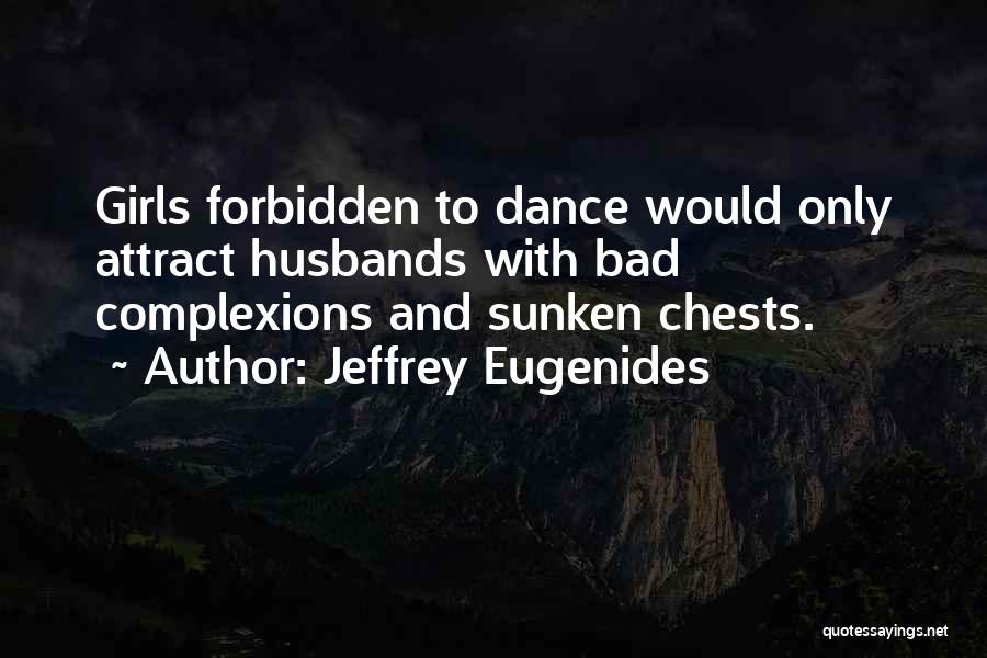 Forbidden Quotes By Jeffrey Eugenides