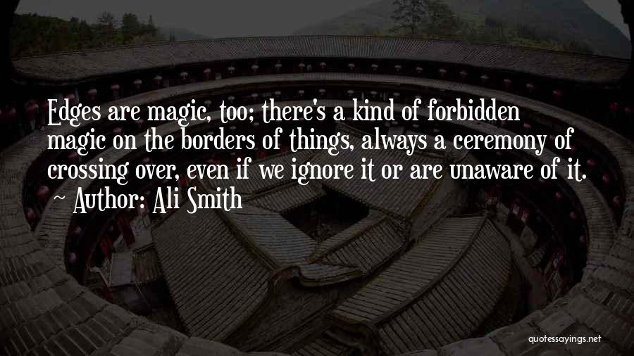 Forbidden Things Quotes By Ali Smith