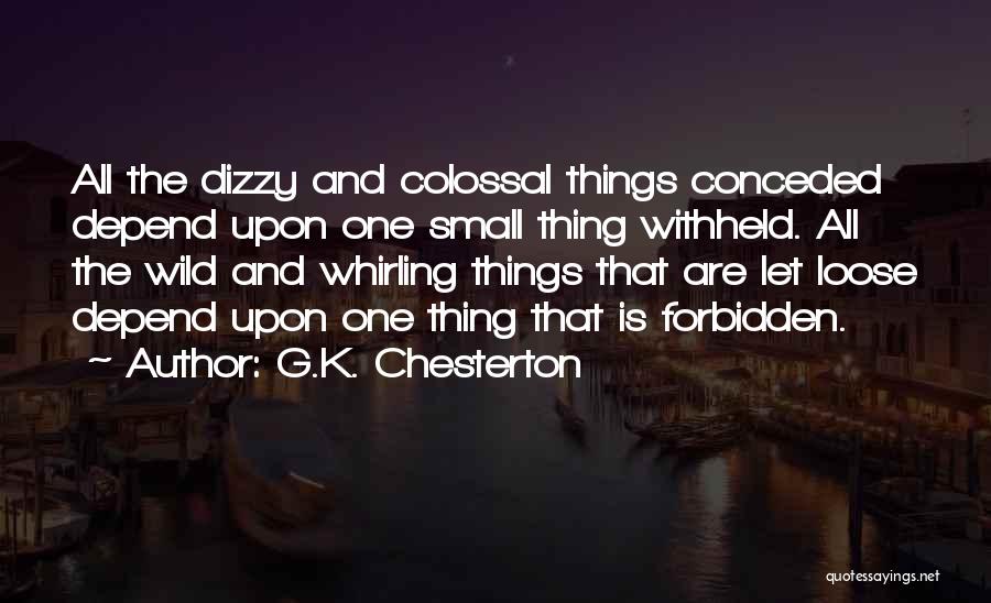 Forbidden Things Quotes By G.K. Chesterton