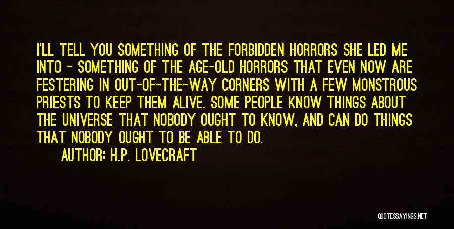 Forbidden Things Quotes By H.P. Lovecraft