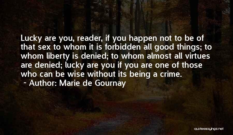 Forbidden Things Quotes By Marie De Gournay