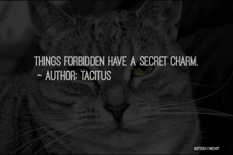 Forbidden Things Quotes By Tacitus