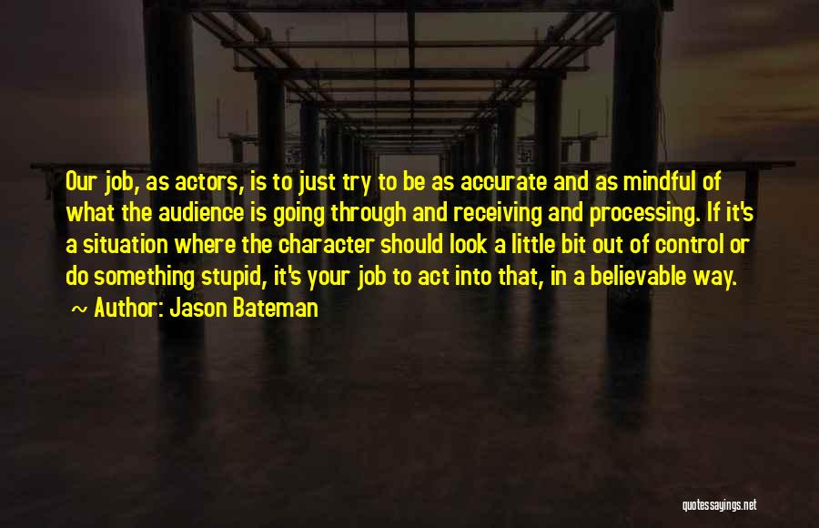 Forbush Quotes By Jason Bateman