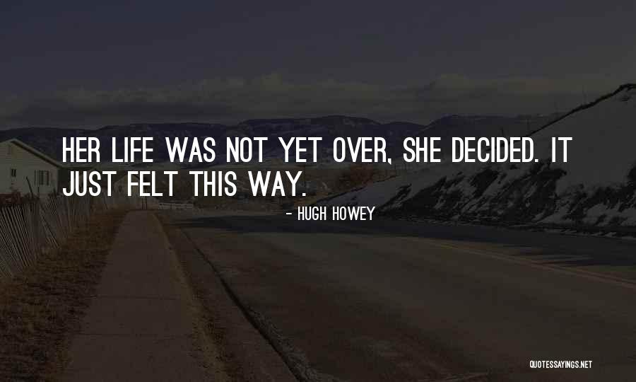 Forcada A Dar Quotes By Hugh Howey Forcada A Dar Quotes By Hugh Howey