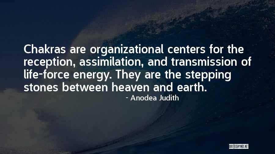 Force And Energy Quotes By Anodea Judith Force And Energy Quotes By Anodea Judith