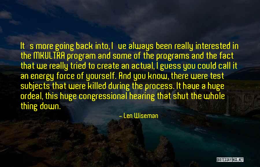 Force And Energy Quotes By Len Wiseman Force And Energy Quotes By Len Wiseman