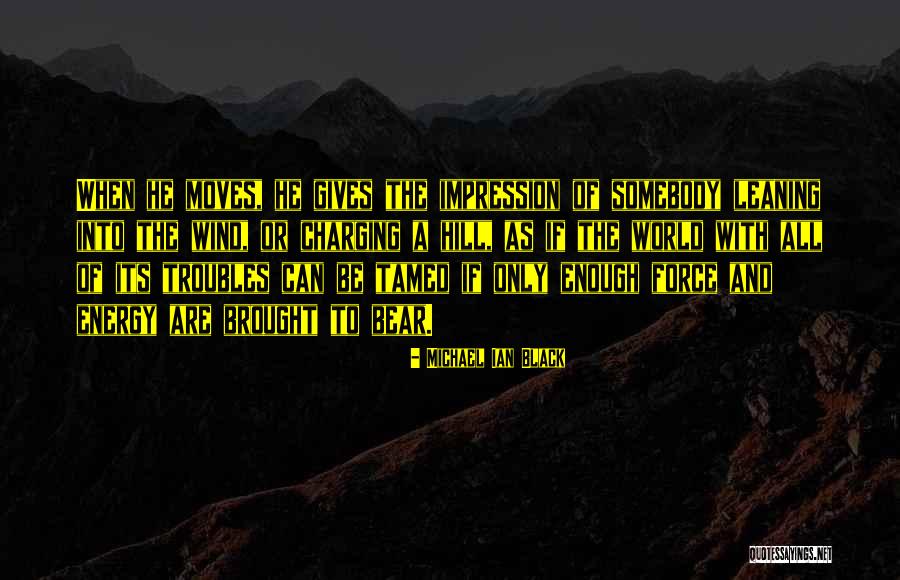 Force And Energy Quotes By Michael Ian Black Force And Energy Quotes By Michael Ian Black