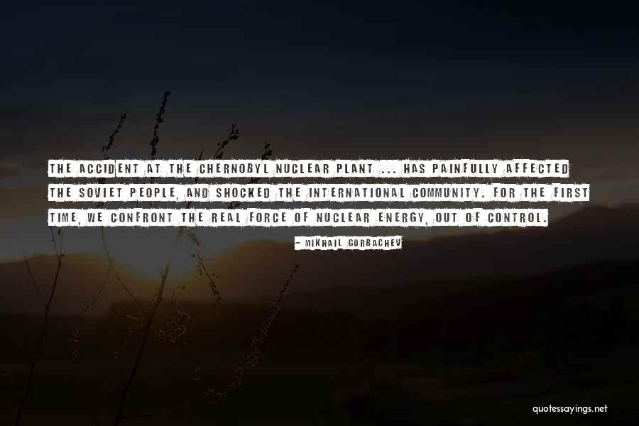 Force And Energy Quotes By Mikhail Gorbachev Force And Energy Quotes By Mikhail Gorbachev