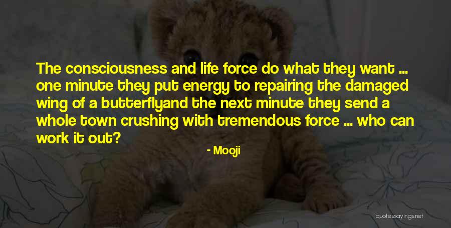 Force And Energy Quotes By Mooji Force And Energy Quotes By Mooji