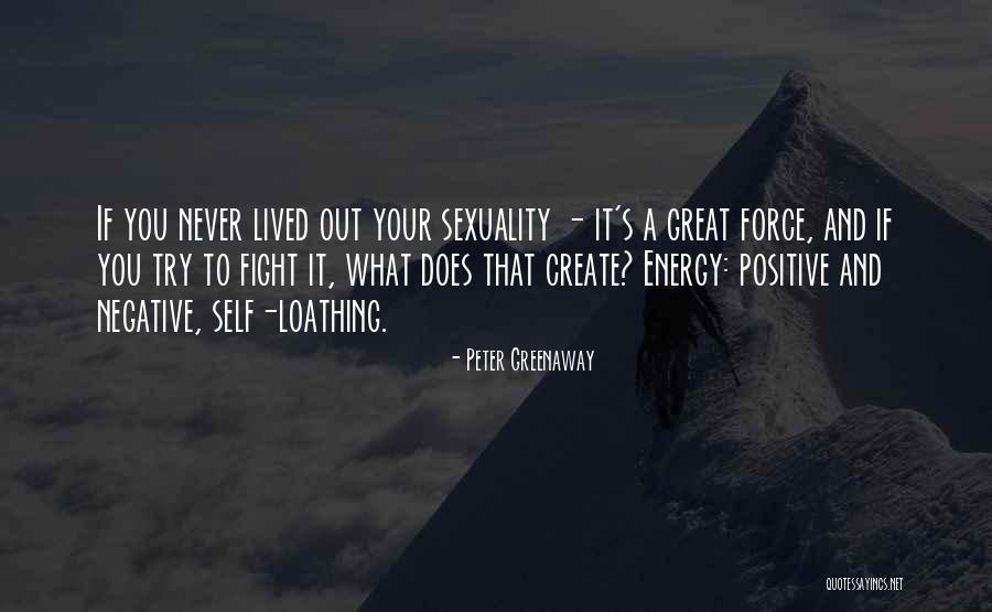 Force And Energy Quotes By Peter Greenaway Force And Energy Quotes By Peter Greenaway