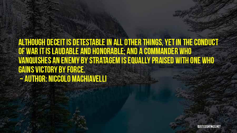 Force Commander Quotes By Niccolo Machiavelli