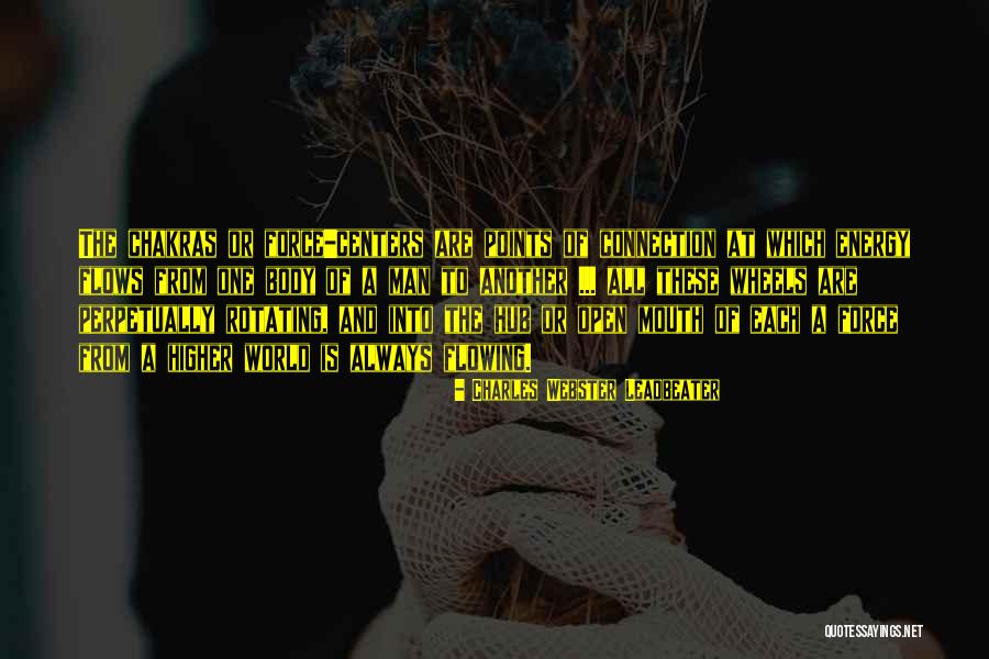 Force Connection Quotes By Charles Webster Leadbeater