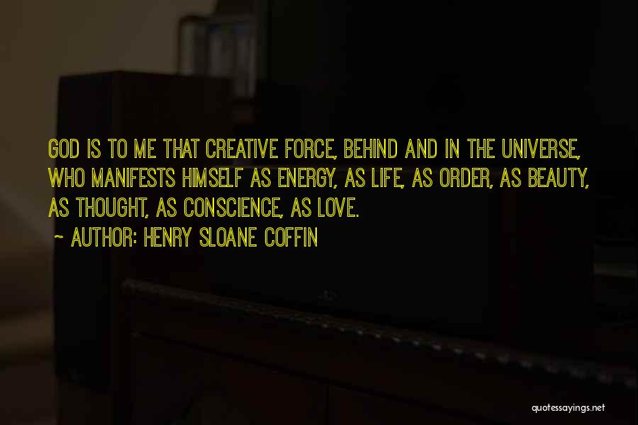 Force In Love Quotes By Henry Sloane Coffin