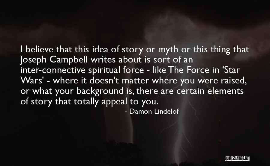 Force In Star Wars Quotes By Damon Lindelof Force In Star Wars Quotes By Damon Lindelof