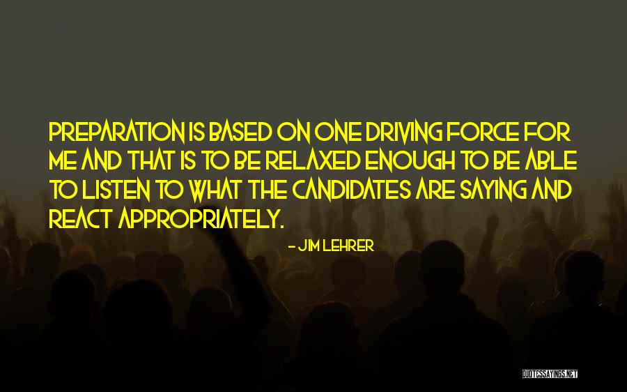 Force Is Based Quotes By Jim Lehrer Force Is Based Quotes By Jim Lehrer