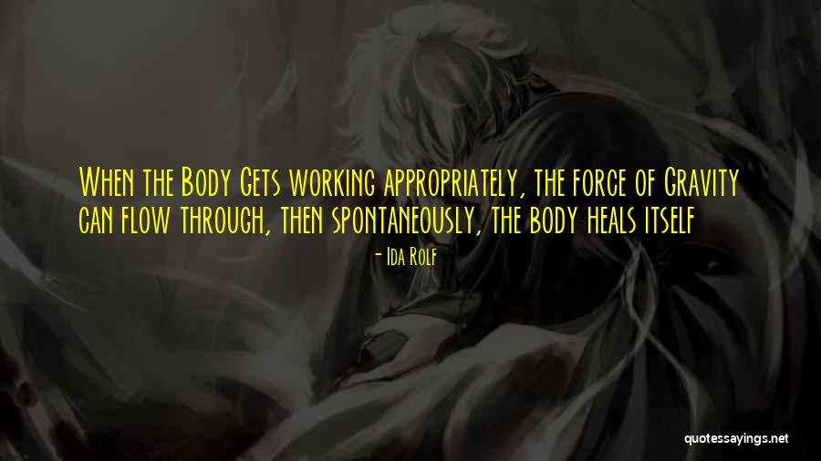 Force Of Gravity Quotes By Ida Rolf