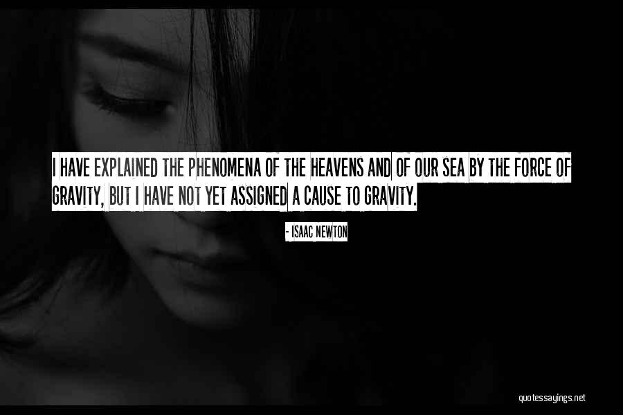 Force Of Gravity Quotes By Isaac Newton