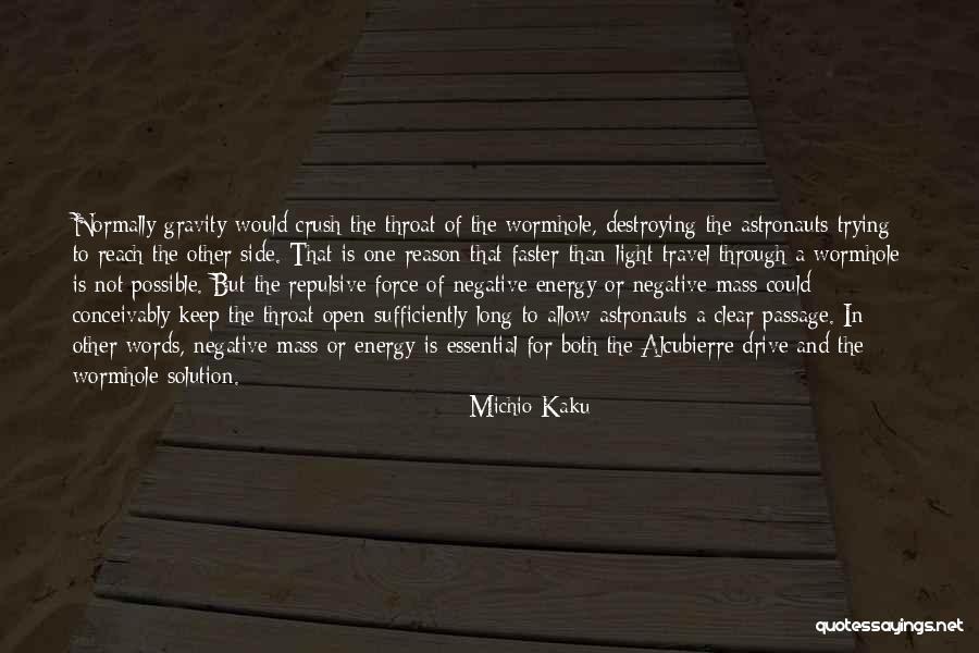 Force Of Gravity Quotes By Michio Kaku