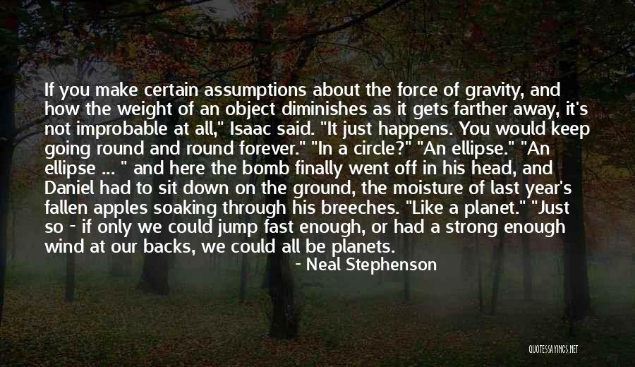 Force Of Gravity Quotes By Neal Stephenson