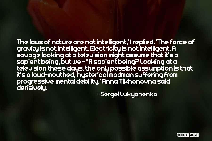 Force Of Gravity Quotes By Sergei Lukyanenko