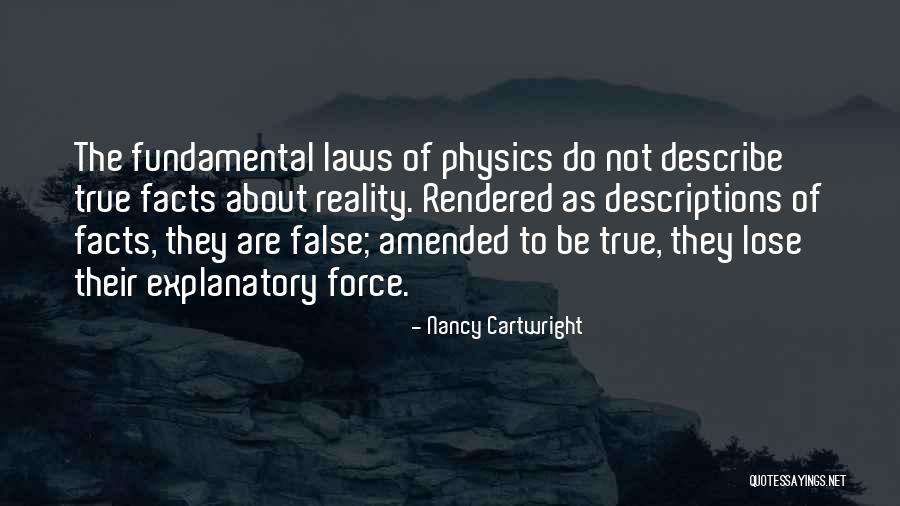Force Physics Quotes By Nancy Cartwright Force Physics Quotes By Nancy Cartwright