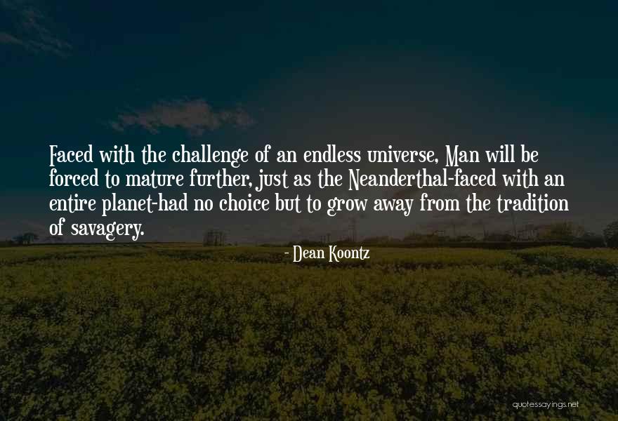 Forced Choices Quotes By Dean Koontz Forced Choices Quotes By Dean Koontz