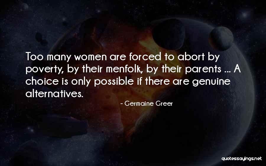 Forced Choices Quotes By Germaine Greer Forced Choices Quotes By Germaine Greer