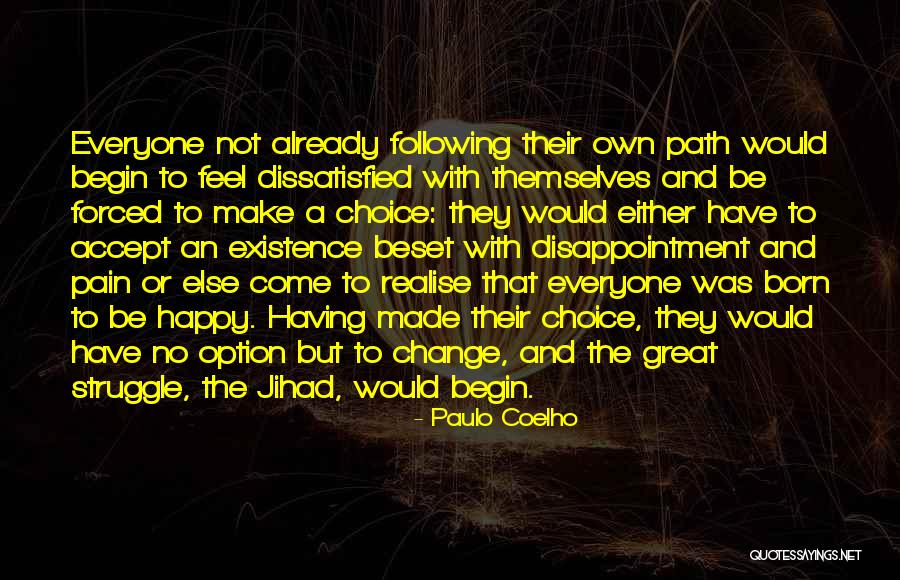 Forced Choices Quotes By Paulo Coelho Forced Choices Quotes By Paulo Coelho