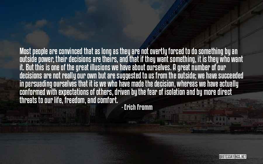 Forced Decisions Quotes By Erich Fromm