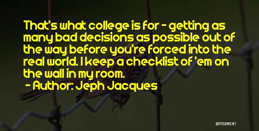 Forced Decisions Quotes By Jeph Jacques