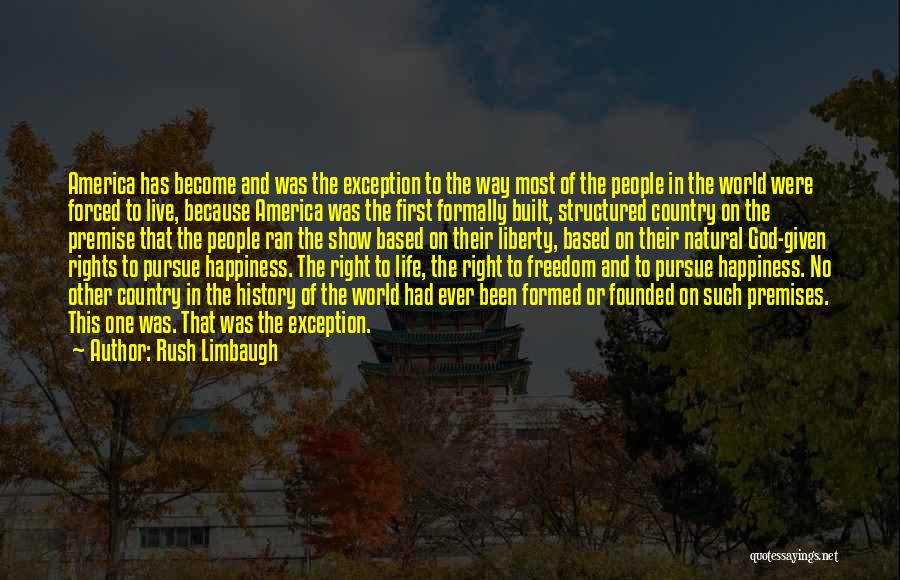 Forced Happiness Quotes By Rush Limbaugh