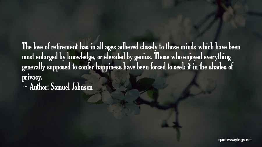 Forced Happiness Quotes By Samuel Johnson