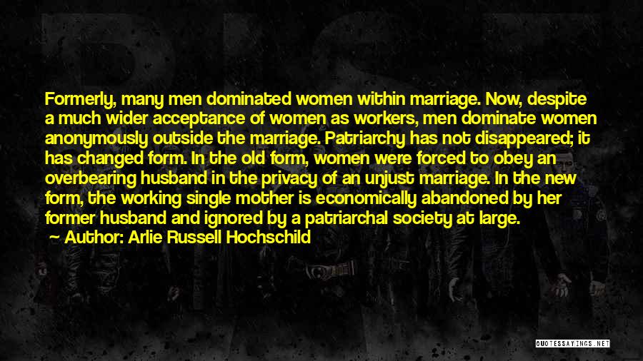 Forced Marriage Quotes By Arlie Russell Hochschild