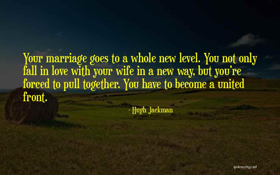 Forced Marriage Quotes By Hugh Jackman