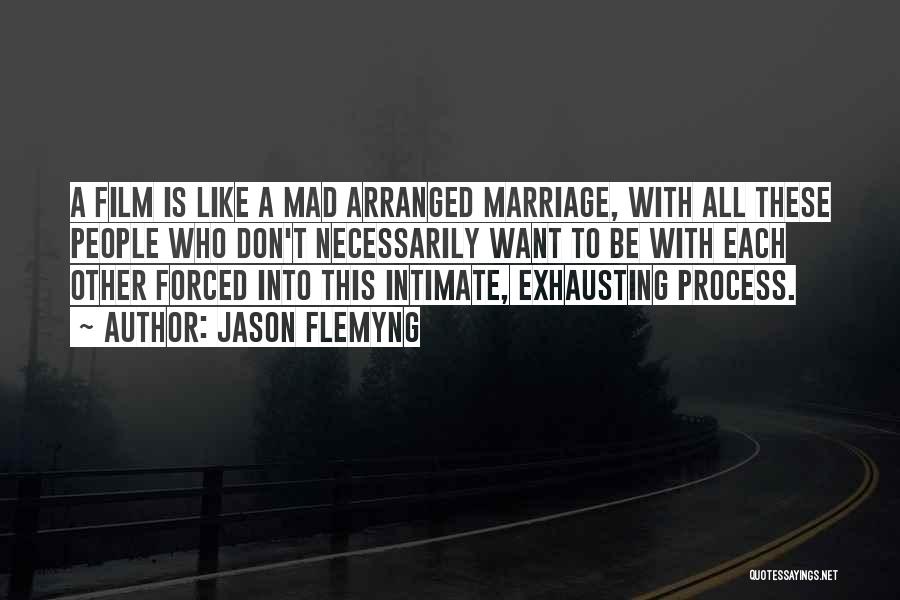 Forced Marriage Quotes By Jason Flemyng